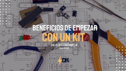 Kit de Inicio en Electrónica: Proyectos para Principiantes (Parte 2)